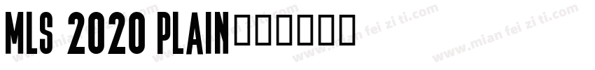 MLS 2020 Plain字体转换